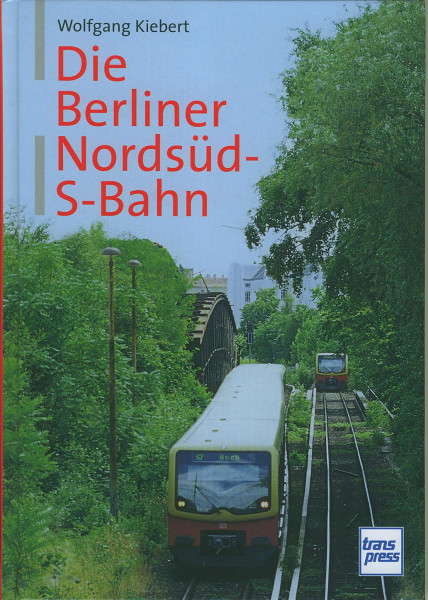 Buch Die Berliner Nordsüd-S-Bahn
