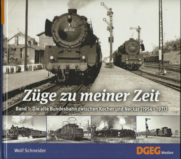 Buch Züge zu meiner Zeit - Die alte Bundesbahn zwischen Kocher und Neckar