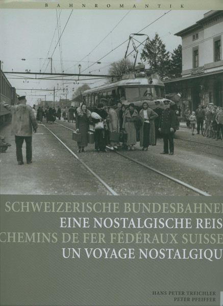 Buch Schweizerische Bundesbahnen - eine nostalgische Reise