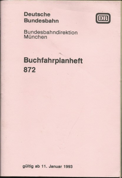 Heft 1993 Buchfahrplan Heft 872 - Bundesbahndirektion München