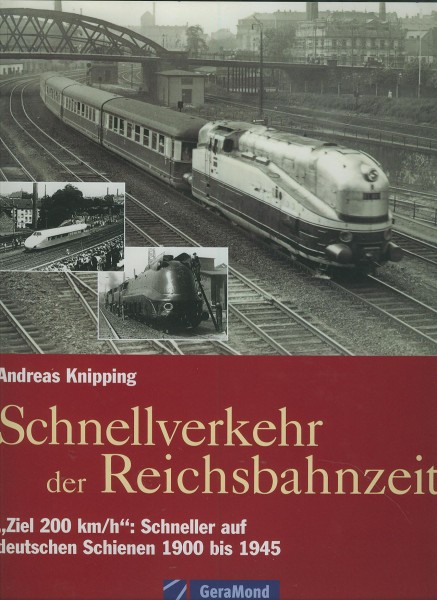 Buch Schnellverkehr der Reichsbahnzeit - Ziel 200 km/h