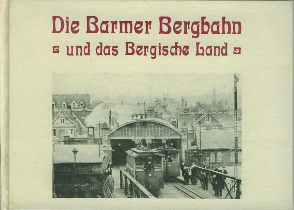 Buch Die Barmer Bergbahn und das Bergische Land