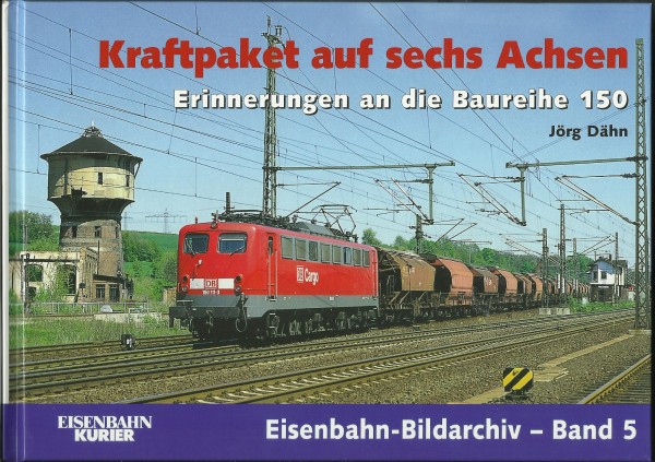 Buch Kraftpaket auf sechs Achsen - Erinnerungen an die Baureihe 150
