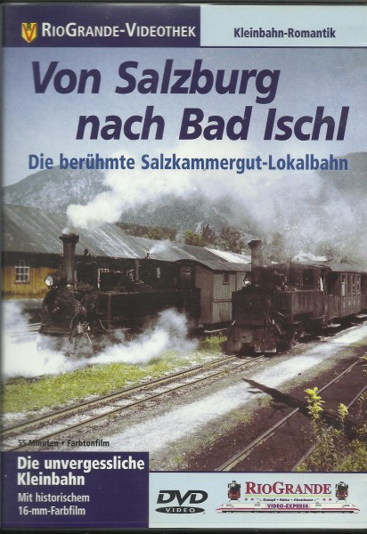 DVD: Von Salzburg nach Bad Ischl - Die berühmte Salzkammergut-Lokalbahn