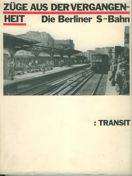 Buch Züge aus der Vergangenheit - Die Berliner S-Bahn