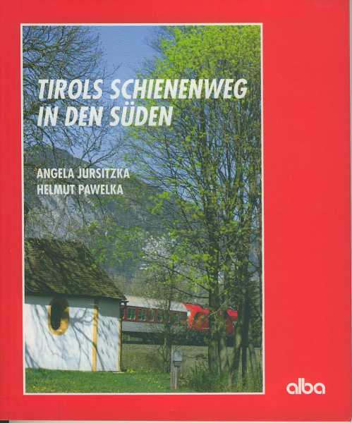 Buch Tirols Schienenweg in den Süden