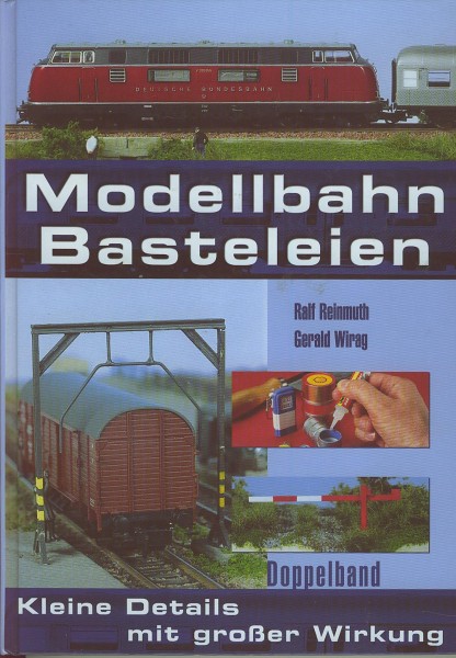 Buch Modellbahn Basteleien - Kleine Details mit großer Wirkung
