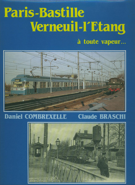 Buch Paris-Bastille - Verneuil-l'Etang a toute vapeur...