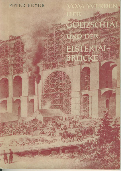 Buch Vom Werden der Göltzschtal- und der Elstertal-Brücke