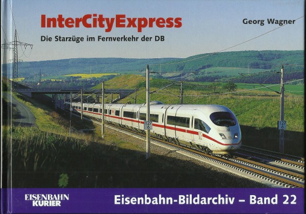 Buch InterCityExpress - Die Starzüge im Fernverkehr