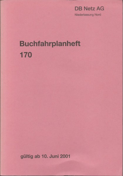 Heft 2001 Buchfahrplan Heft 170 - DB Netz AG - Niederlassung Nord