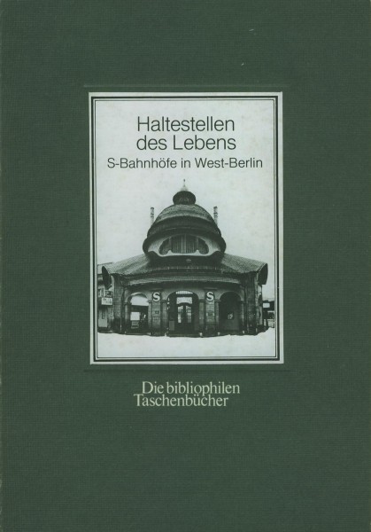 Buch Haltestellen des Lebens - S-Bahnhöfe in West-Berlin