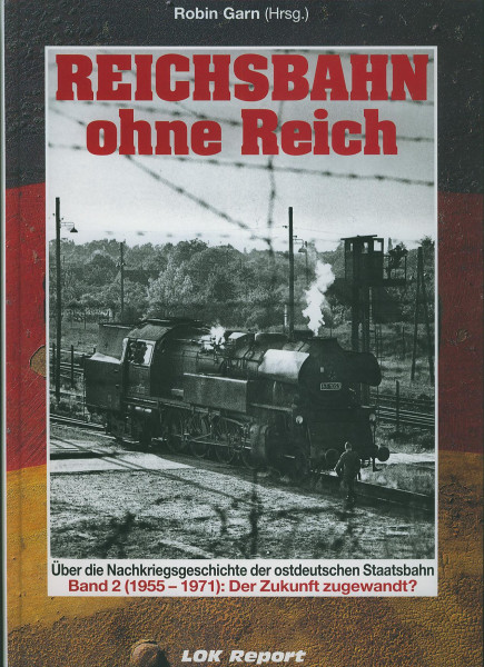 Buch Reichsbahn ohne Reich 1955-71 - Band 2: Der Zukunft zugewandt?