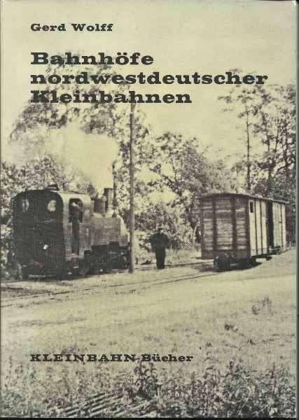 Buch Bahnhöfe nordwestdeutscher Klein- Kleinbahnen