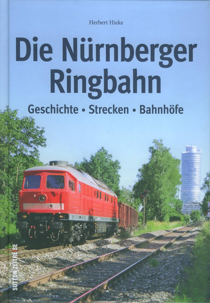 Buch Die Nürnberger Ringbahn - Geschichte, Strecken, Bahnhöfe