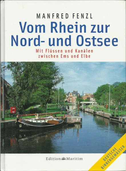 Buch Vom Rhein zur Nord- und Ostsee - Mit Flüssen und Kanülen zwischen Ems und Elbe