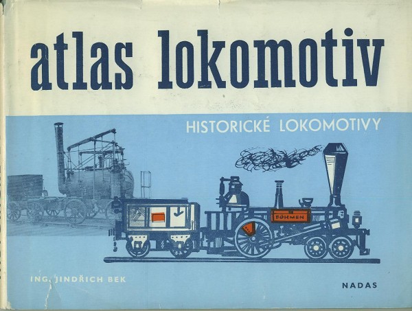 Buch Atlas Lokomotiv- Svazek 1 Historicke Lokomotivy